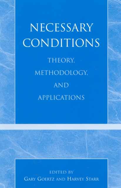 Necessary Conditions : Theory, Methodology, and Applications, Hardback Book