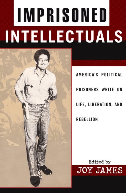 Imprisoned Intellectuals : America's Political Prisoners Write on Life, Liberation, and Rebellion, Hardback Book