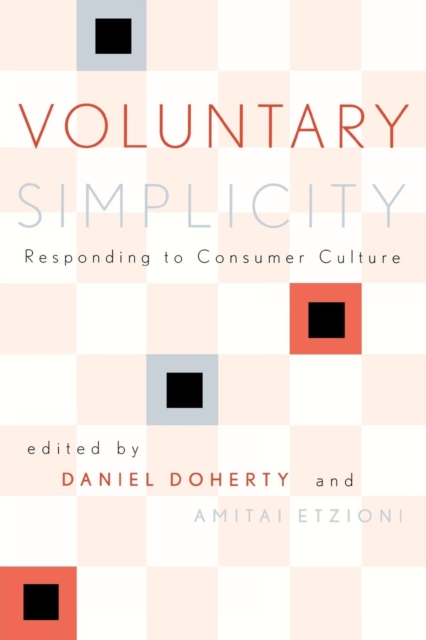 Voluntary Simplicity : Responding to Consumer Culture, Paperback / softback Book