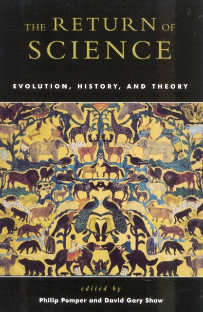 The Return of Science : Evolution, History, and Theory, Paperback / softback Book