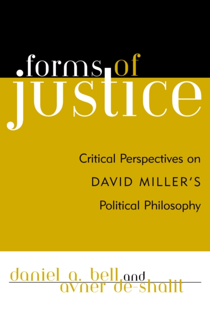 Forms of Justice : Critical Perspectives on David Miller's Political Philosophy, Paperback / softback Book
