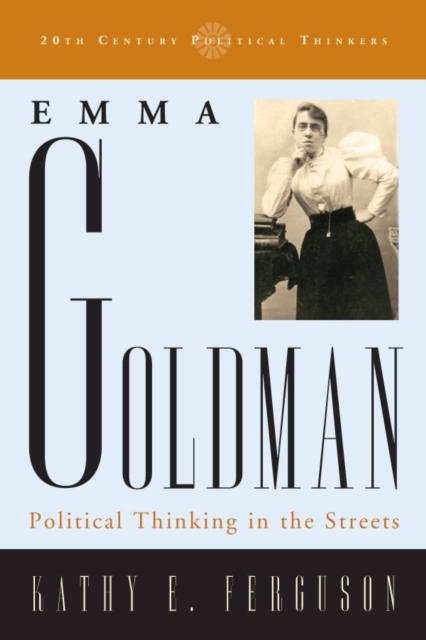 Emma Goldman : Political Thinking in the Streets, Hardback Book