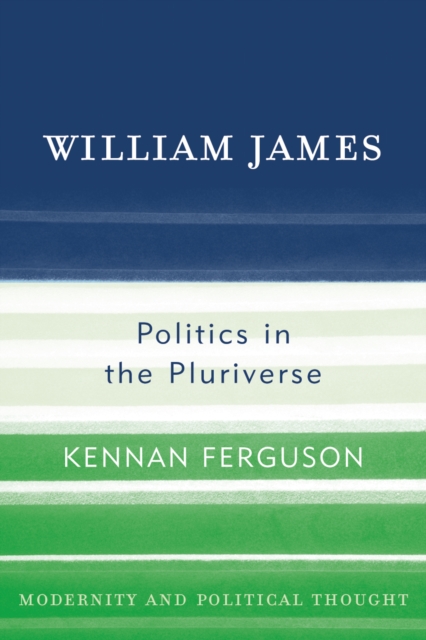 William James : Politics in the Pluriverse, Hardback Book