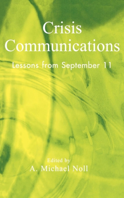 Crisis Communications : Lessons from September 11, Hardback Book