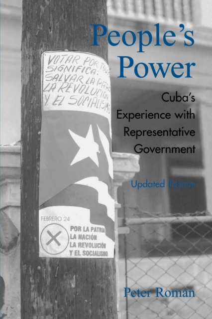 People's Power : Cuba's Experience with Representative Government, Paperback / softback Book