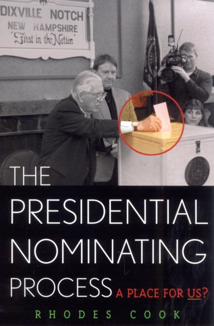 The Presidential Nominating Process : A Place for Us?, Hardback Book