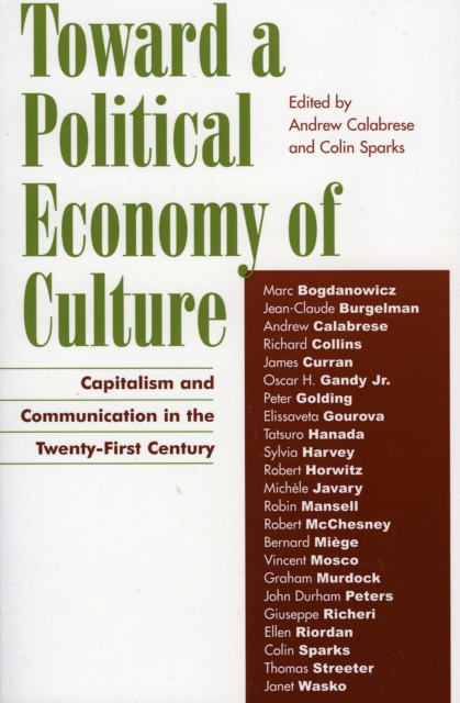 Toward a Political Economy of Culture : Capitalism and Communication in the Twenty-First Century, Paperback / softback Book