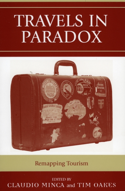 Travels in Paradox : Remapping Tourism, Paperback / softback Book