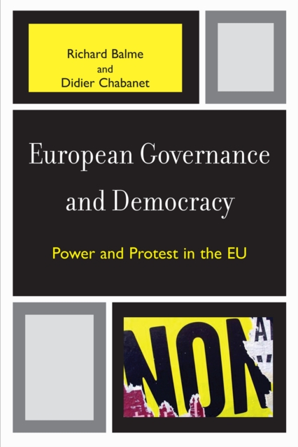 European Governance and Democracy : Power and Protest in the EU, Hardback Book