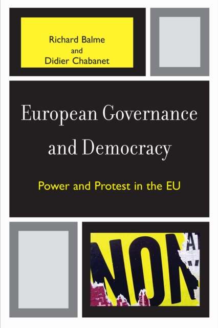 European Governance and Democracy : Power and Protest in the EU, Paperback / softback Book