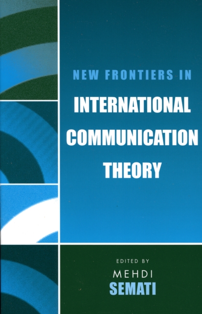 New Frontiers in International Communication Theory, Paperback / softback Book