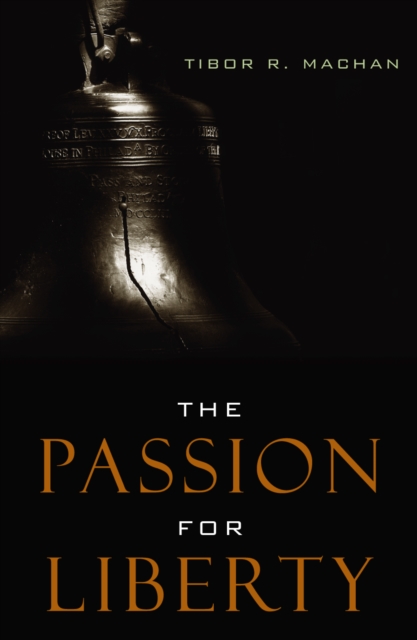 The Passion for Liberty, Hardback Book