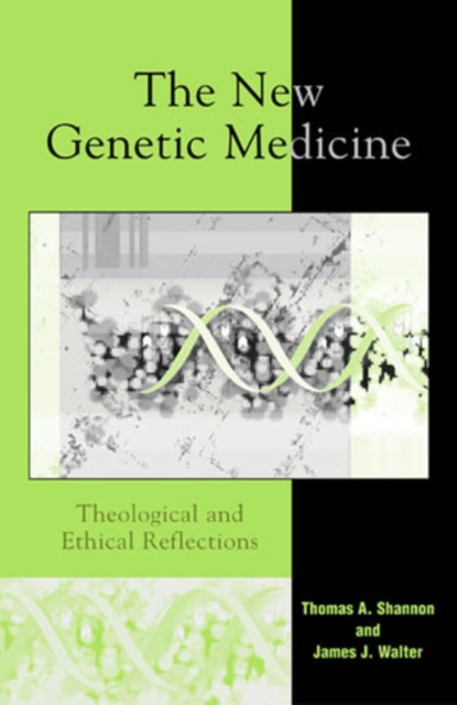 The New Genetic Medicine : Theological and Ethical Reflections, Hardback Book