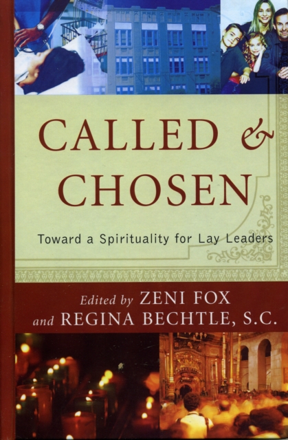 Called and Chosen : Toward a Spirituality for Lay Leaders, Hardback Book