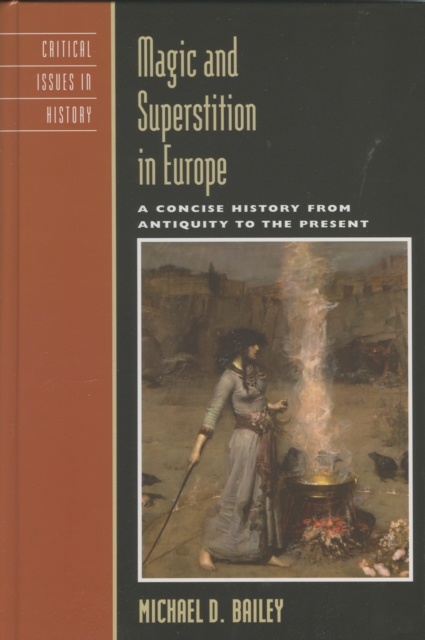 Magic and Superstition in Europe : A Concise History from Antiquity to the Present, Hardback Book
