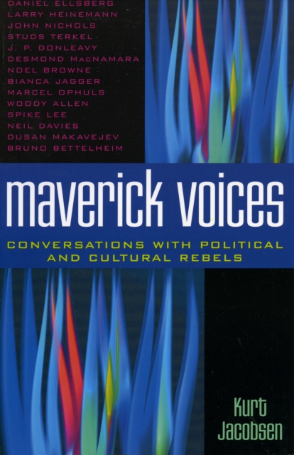 Maverick Voices : Conversations with Political and Cultural Rebels, Paperback / softback Book