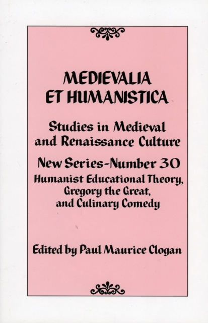Medievalia et Humanistica No. 30 : Studies in Medieval and Renaissance Culture, Hardback Book