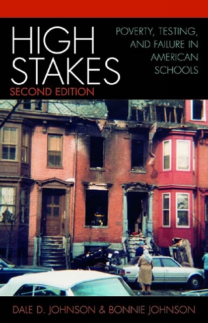 High Stakes : Poverty, Testing, and Failure in American Schools, Paperback / softback Book