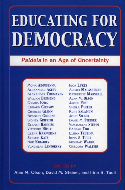 Educating for Democracy : Paideia in an Age of Uncertainty, Hardback Book