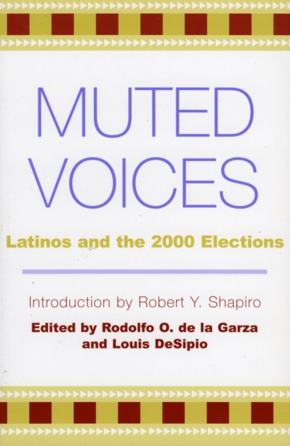 Muted Voices : Latinos and the 2000 Elections, Paperback / softback Book