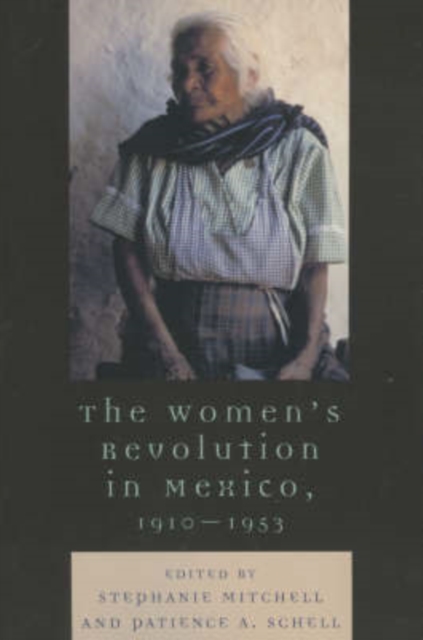 The Women's Revolution in Mexico, 1910-1953, Paperback / softback Book