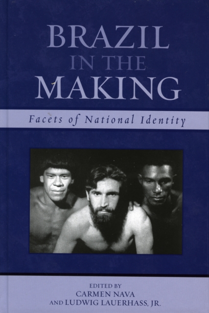 Brazil in the Making : Facets of National Identity, Hardback Book