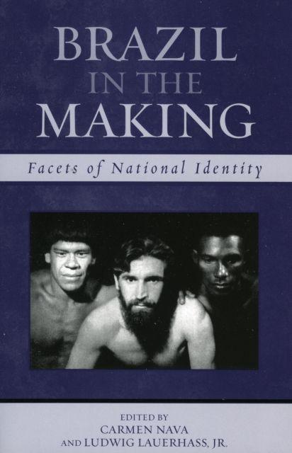 Brazil in the Making : Facets of National Identity, Paperback / softback Book