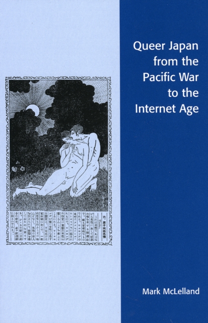Queer Japan from the Pacific War to the Internet Age, Paperback / softback Book