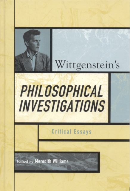 Wittgenstein's Philosophical Investigations : Critical Essays, Hardback Book