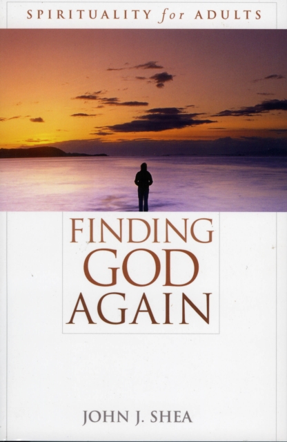 Finding God Again : Spirituality for Adults, Paperback / softback Book