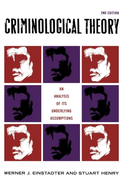 Criminological Theory : An Analysis of its Underlying Assumptions, Hardback Book