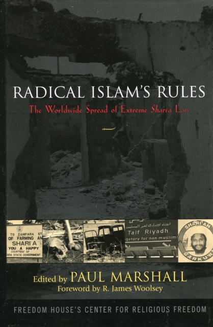 Radical Islam's Rules : The Worldwide Spread of Extreme Shari'a Law, Hardback Book