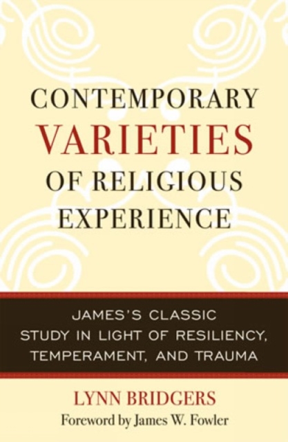 Contemporary Varieties of Religious Experience : James's Classic Study in Light of Resiliency, Temperament, and Trauma, Hardback Book