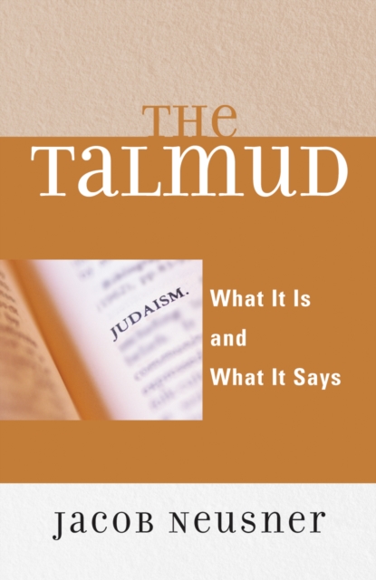 The Talmud : What It Is and What It Says, Paperback / softback Book