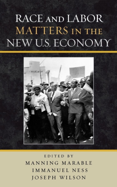 Race and Labor Matters in the New U.S. Economy, Hardback Book