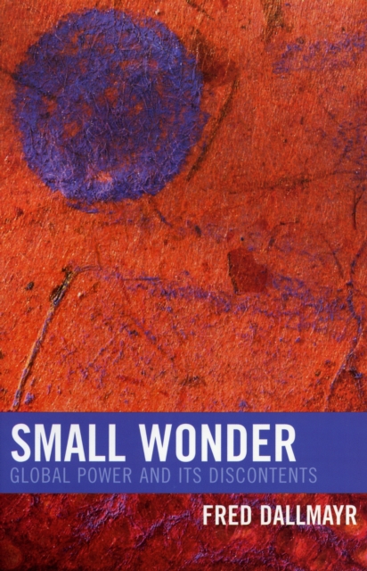 Small Wonder : Global Power and Its Discontents, Paperback / softback Book