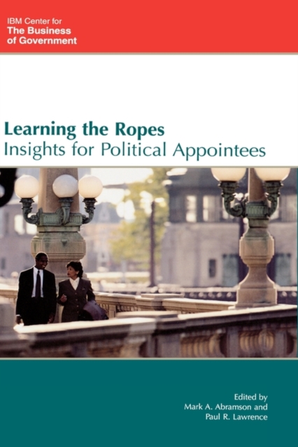 Learning the Ropes : Insights for Political Appointees, Hardback Book