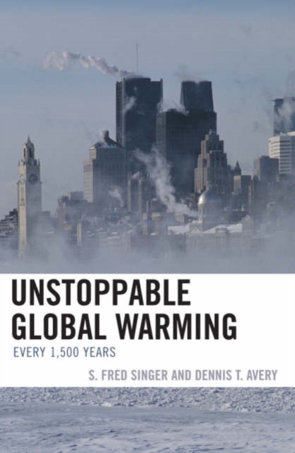 Unstoppable Global Warming : Every 1500 Years, Paperback / softback Book