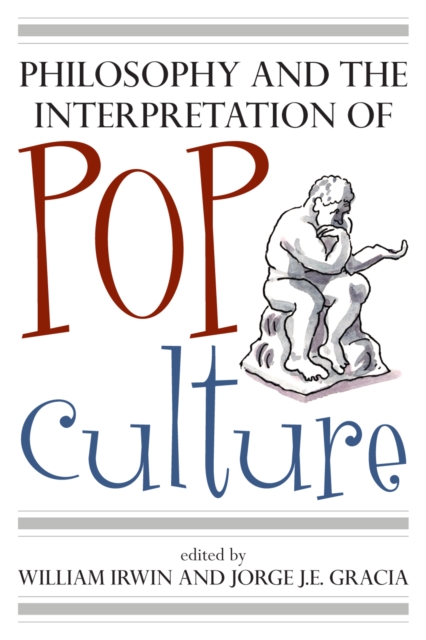 Philosophy and the Interpretation of Pop Culture, Hardback Book