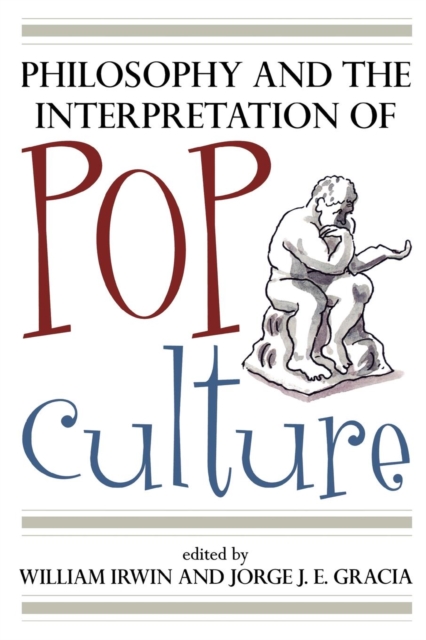Philosophy and the Interpretation of Pop Culture, Paperback / softback Book