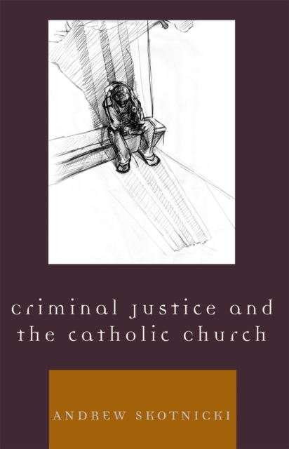 Criminal Justice and the Catholic Church, Hardback Book