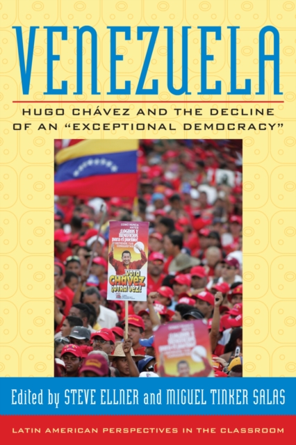 Venezuela : Hugo Chavez and the Decline of an "Exceptional Democracy", Hardback Book