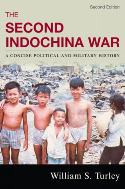 The Second Indochina War : A Concise Political and Military History, Paperback / softback Book