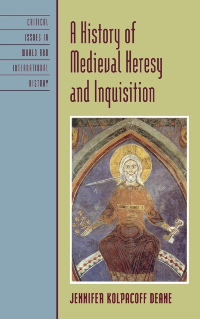A History of Medieval Heresy and Inquisition, Hardback Book