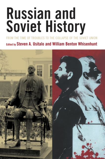Russian and Soviet History : From the Time of Troubles to the Collapse of the Soviet Union, Paperback / softback Book