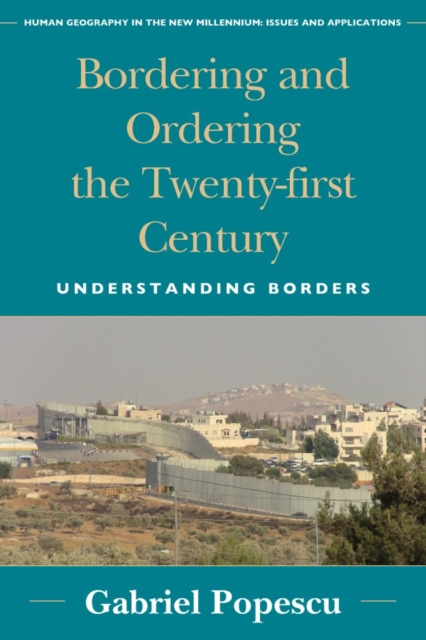 Bordering and Ordering the Twenty-first Century : Understanding Borders, Hardback Book