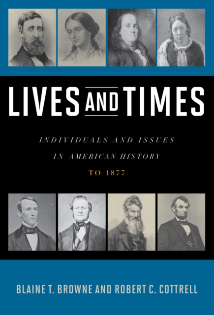 Lives and Times : Individuals and Issues in American History: To 1877, Hardback Book