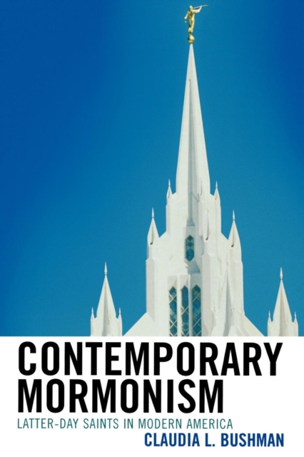 Contemporary Mormonism : Latter-day Saints in Modern America, Paperback / softback Book