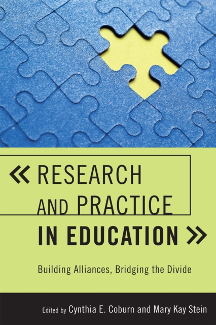Research and Practice in Education : Building Alliances, Bridging the Divide, Hardback Book
