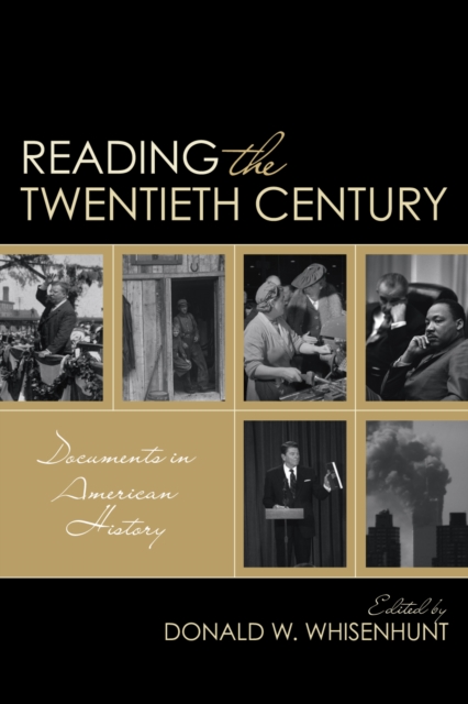 Reading the Twentieth Century : Documents in American History, Hardback Book
